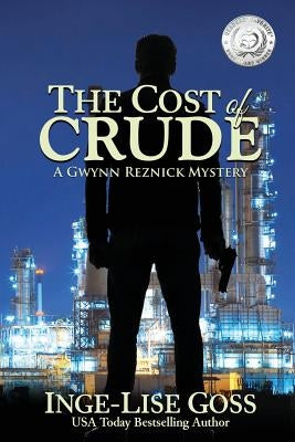 The Cost of Crude by Goss, Inge-Lise