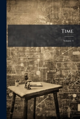 Time; Volume 4 by Anonymous