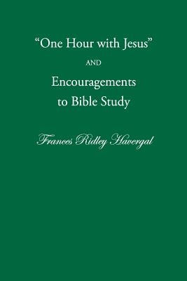 One Hour with Jesus and Encouragements to Bible Study by Chalkley, David L.