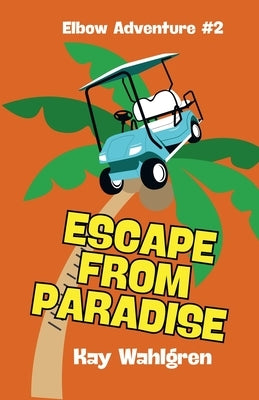 Escape From Paradise by Wahlgren, Kay