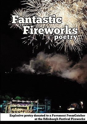 Fantastic Fireworks by Catcher, Poem
