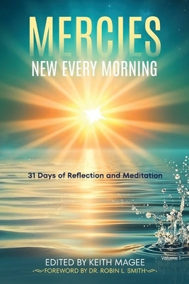 Mercies New Every Morning by Magee, Keith