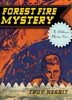 The Forest Fire Mystery by Nesbit, Troy