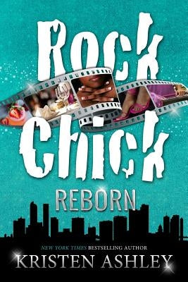 Rock Chick Reborn by Ashley, Kristen