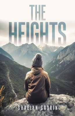 The Heights by Gaskin, Shaelyn