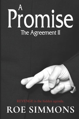 A Promise, The Agreement II: Revenge is the Hidden Agenda by Simmons, R. D.