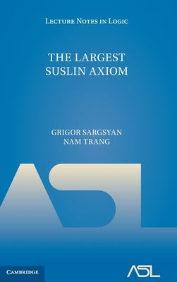 The Largest Suslin Axiom by Sargsyan, Grigor