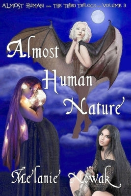 Almost Human Nature: Almost Human by Nowak, Melanie