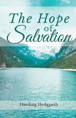 The Hope of Salvation by Hedgpeth, Harding