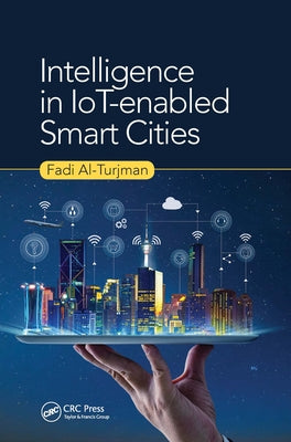Intelligence in IoT-enabled Smart Cities by Al-Turjman, Fadi