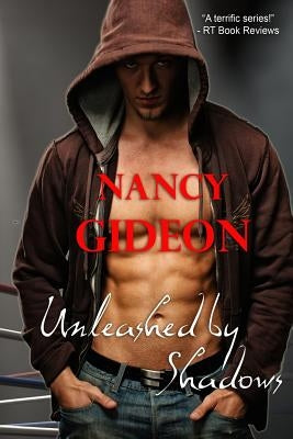 Unleashed by Shadows by Gideon, Nancy