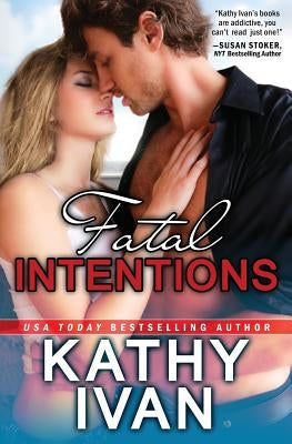 Fatal Intentions by Ivan, Kathy