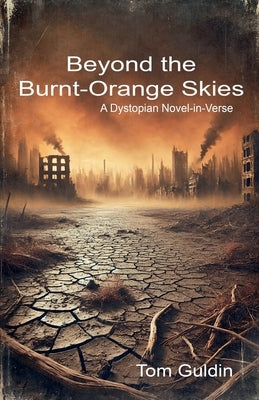 Beyond the Burnt-Orange Skies by Guldin, Tom