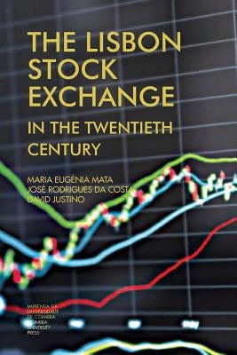 The Lisbon stock exchange in the twentieth century by Costa, José Rodrigues Da