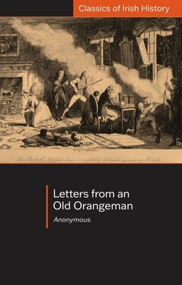 Letters from an Old Orangeman by Muholland, Marc