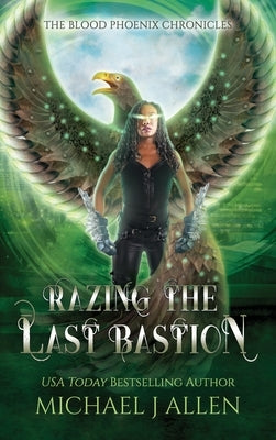 Razing the Last Bastion: An Urban Fantasy Action Adventure by Allen, Michael J.