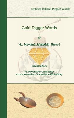 Gold Digger Words by Rûm-Î, Hz Mevlânâ Jelâleddin