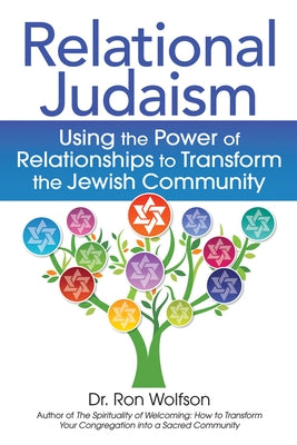 Relational Judaism: Using the Power of Relationships to Transform the Jewish Community by Wolfson, Ron
