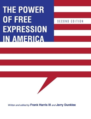 The Power of Free Expression in America by Harris, Frank