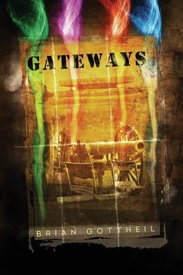 Gateways by Gottheil, Brian