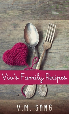 Viv's Family Recipes by Sang, V. M.