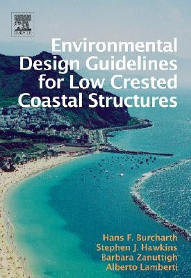 Environmental Design Guidelines for Low Crested Coastal Structures by Hawkins, Stephen J.