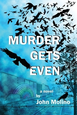 Murder Gets Even by Molino, John