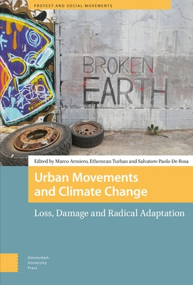 Urban Movements and Climate Change: Loss, Damage and Radical Adaptation by Armiero, Marco
