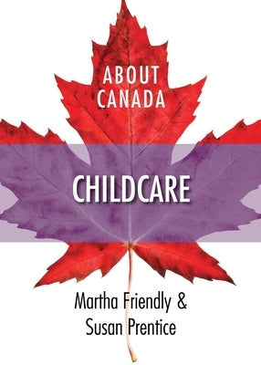About Canada: Childcare by Friendly, Martha