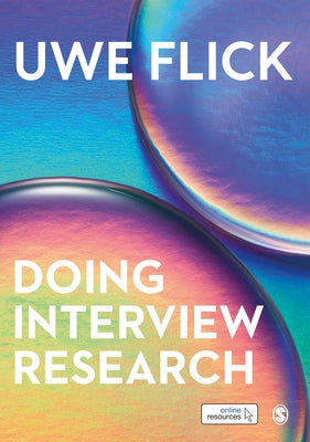 Doing Interview Research: The Essential How to Guide by Flick, Uwe