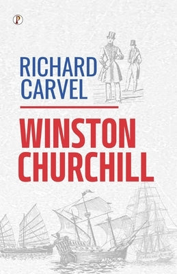 Richard Carvel by Churchill (Novelist), Winston