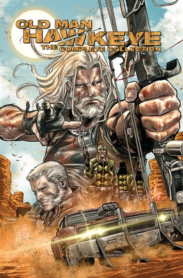 Old Man Hawkeye: The Complete Collection [New Printing] by Sacks, Ethan
