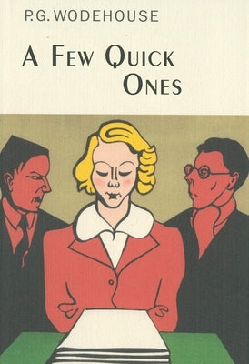 A Few Quick Ones by Wodehouse, P. G.