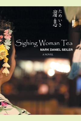 Sighing Woman Tea by Seiler, Mark Daniel