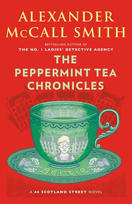 The Peppermint Tea Chronicles: 44 Scotland Street Series (13) by McCall Smith, Alexander
