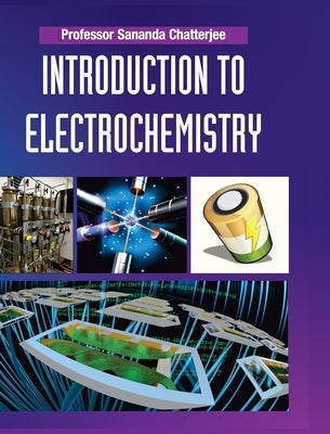 Introduction to Electrochemistry by Chatterjee, Sananda