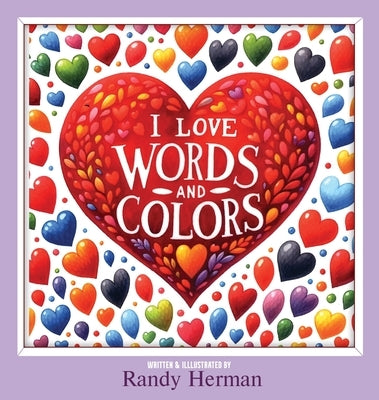 I Love Words and Colors by Herman, Randy