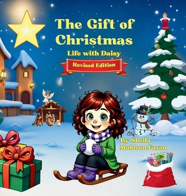 The Gift of Christmas: Life with Daisy by Muldoon-Faxon, Sheila