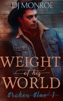 Weight of His World by Monroe, Dj
