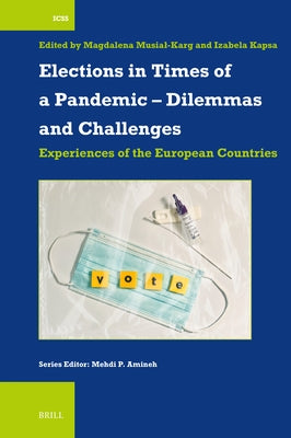 Elections in Times of a Pandemic - Dilemmas and Challenges: Experiences of the European Countries by Musial-Karg, Magdalena