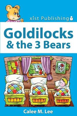 Goldilocks and the Three Bears: Discover Fairy Tales by Lee, Calee M.