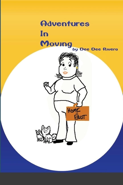 Adventures In Moving by Rivera, Dee Dee