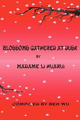 Blossoms Gathered at Dusk by Li, Madame