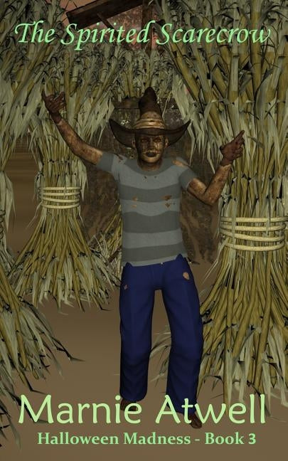 The Spirited Scarecrow by Atwell, Marnie