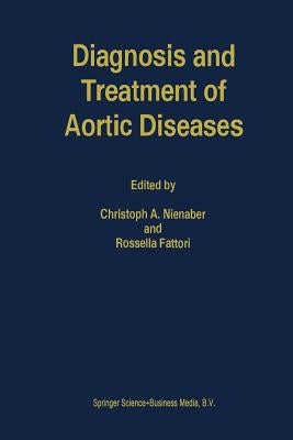 Diagnosis and Treatment of Aortic Diseases by Nienaber, C. a.