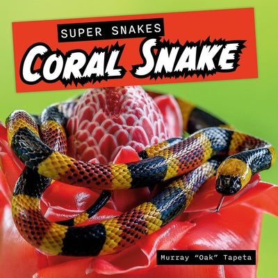 Coral Snake by Tapeta, Murray Oak
