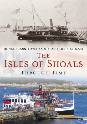 The Isles of Shoals Through Time by Cann, Donald