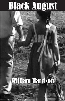 Black August by Harrison, William
