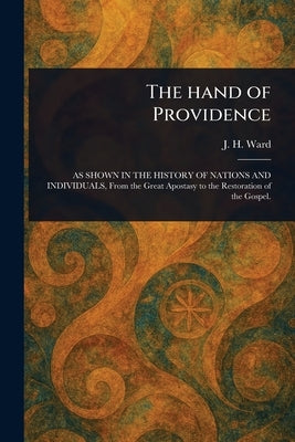 The Hand of Providence by Ward, J. H. (Joseph Harvey)