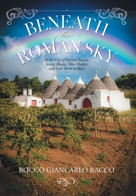 Beneath the Roman Sky by Racco, Rocco Giancarlo